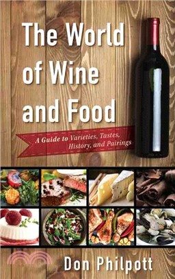 The World of Wine and Food ─ A Guide to Varieties, Tastes, History, and Pairings
