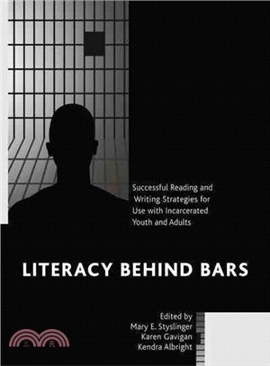 Literacy Behind Bars ─ Successful Reading and Writing Strategies for Use With Incarcerated Youth and Adults
