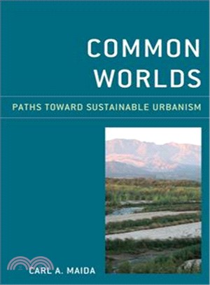 Common Worlds ― Paths Toward Sustainable Urbanism