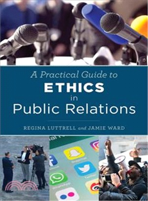 A Practical Guide to Ethics in Public Relations