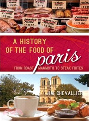 The History of the Food of Paris ─ From Roast Mammoth to Steak Frites