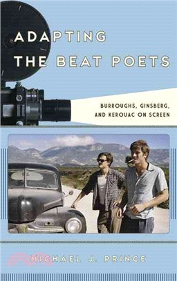 Adapting the Beat Poets ─ Burroughs, Ginsberg, and Kerouac on Screen