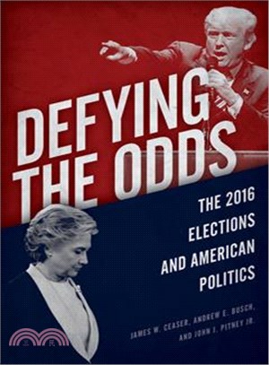 Defying the Odds ─ The 2016 Elections and American Politics