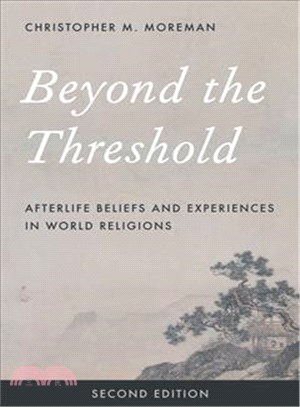 Beyond the Threshold ― Afterlife Beliefs and Experiences in World Religions