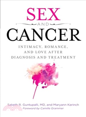 Sex and Cancer ─ Intimacy, Romance, and Love After Diagnosis and Treatment
