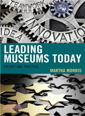 Leading museums today :theory and practice /