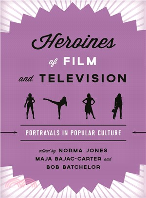 Heroines of Film and Television ─ Portrayals in Popular Culture