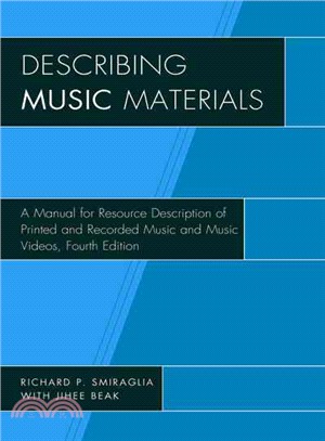 Describing Music Materials ─ A Manual for Resource Description of Printed and Recorded Music and Music Videos