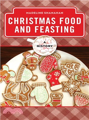 Christmas Food and Feasting ― A History