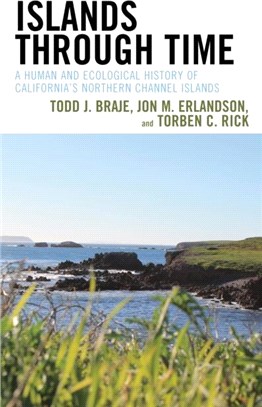 Islands through Time：A Human and Ecological History of California's Northern Channel Islands