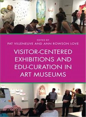 Visitor-Centered Exhibitions and Edu-Curation in Art Museums