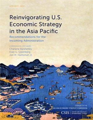 Reinvigorating U.S. Economic Strategy in the Asia Pacific ─ Recommendations for the Incoming Administration