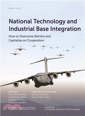 National Technology and Industrial Base Integration ― How to Overcome Barriers and Capitalize on Cooperation