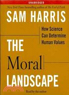 The Moral Landscape: How Science Can Determine Human Values | 拾書所