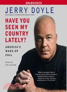 Have You Seen My Country Lately?: America\