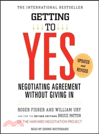 Getting to Yes: How to Negotiate Agreement Without Giving in | 拾書所