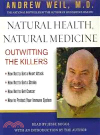 Natural Health, Natural Medicine: Outwitting the Killers | 拾書所
