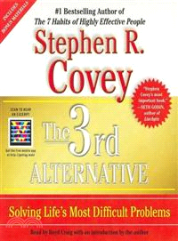 The 3rd Alternative ─ Solving Life's Most Difficult Problems