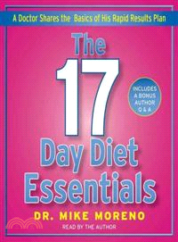 The 17 Day Diet Essentials ─ A Doctor Shares the Basics of His Rapid Results Plan