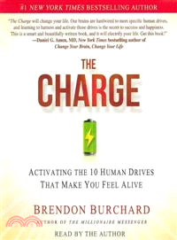 The Charge ─ Activating the 10 Human Drives That Make You Feel Alive