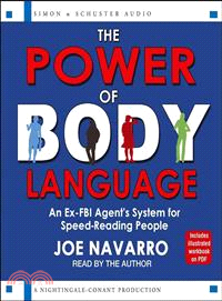 The Power of Body Language ─ An Ex-FBI Agent's System for Speed-reading People: Includes PDF