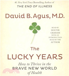 The Lucky Years ― How to Enjoy the Brave New World of Medicine