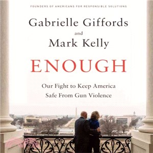 Enough ― Our Fight to Keep America Safe from Gun Violence