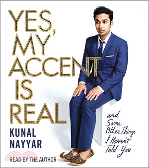 Yes, My Accent Is Real ─ And Some Other Things I Haven't Told You