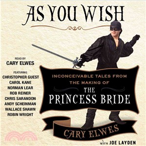 As You Wish ─ Inconceivable Tales from the Making of the Princess Bride