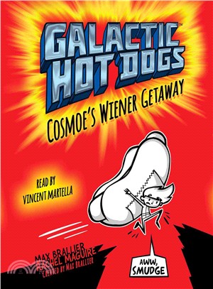 Galactic Hot Dogs 1 ― Cosmoe's Wiener Getaway