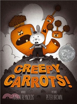 Creepy carrots! / words Aaron Reynolds ; pictures Peter Brown.  Reynolds, Aaron, 1970-