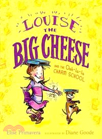 Louise the Big Cheese and the Ooh-la-la Charm School