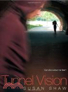 Tunnel Vision