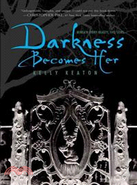 Darkness Becomes Her