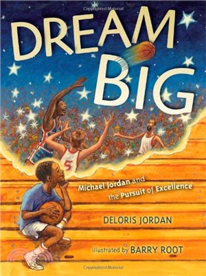 Dream Big ─ Michael Jordan and the Pursuit of Excellence