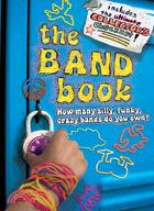 The Band Book: How Many Silly, Funky, Crazy Bands Do You Own? | 拾書所