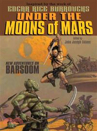 Under the Moons of Mars ─ New Adventures on Barsoom