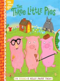 The Three Little Pigs ─ A Wheel-y Silly Fairy Tale