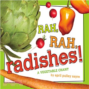 Rah, Rah, Radishes! ─ A Vegetable Chant