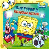 Bob Esponja, Futbolista Estelar! / Spongebob, Soccer Star! | 拾書所
