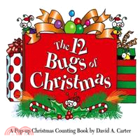 The 12 bugs of Christmas :a pop-up Christmas counting book /