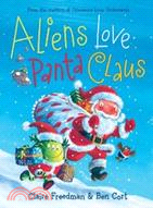 Aliens Love Panta Claus