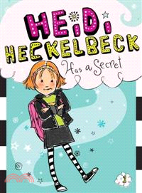 Heidi Heckelbeck has a secret /