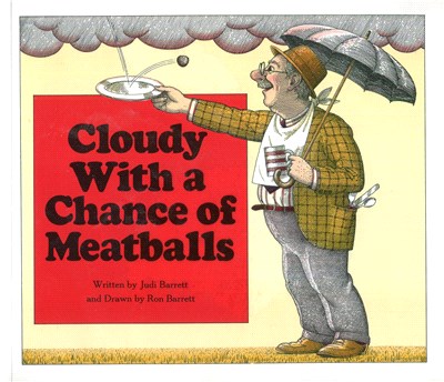 Cloudy with a chance of meatballs /