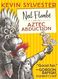 Neil Flambe and the Aztec Abduction