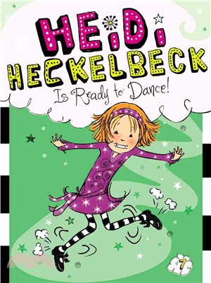 Heidi Heckelbeck 7 : Heidi Heckelbeck is ready to dance!