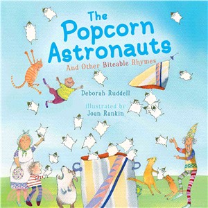 The Popcorn Astronauts ─ And Other Biteable Rhymes