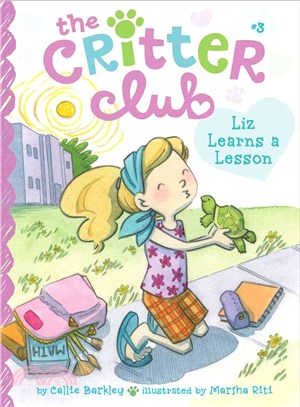 Liz Learns a Lesson (The Critter Club 3)