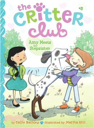 Amy Meets Her Stepsister (The Critter Club 5)