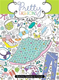 Pretty Fashions ─ Beautiful Fashions to Color!